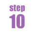 STEP 10